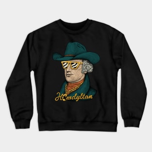 Howdylton - Alexander Hamilton in a Cowboy Hat Crewneck Sweatshirt